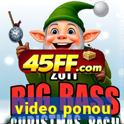 video ponou